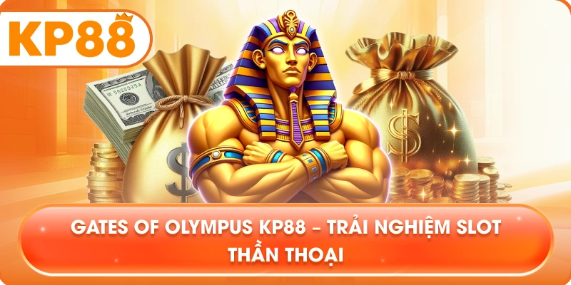 Gates Of Olympus KP88 – Trải nghiệm slot thần thoại