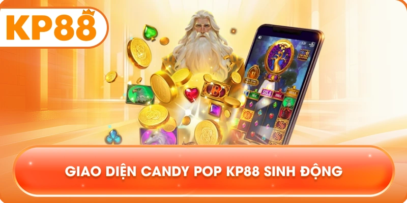 Giao diện Candy Pop KP88 sinh động