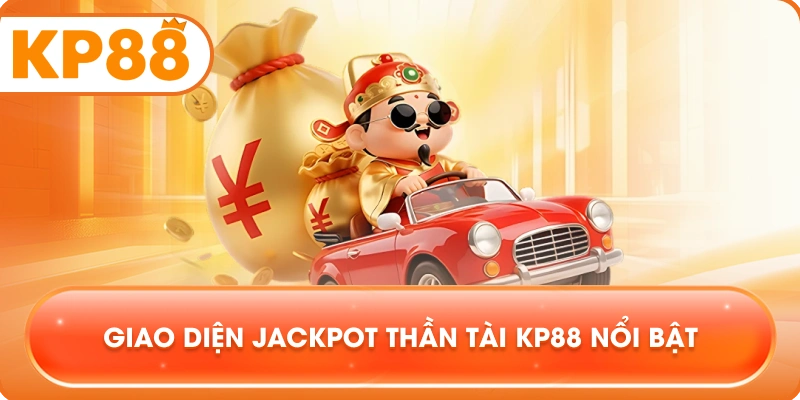 Giao diện Jackpot Thần Tài KP88 nổi bật