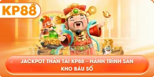 Jackpot Thần Tài KP88 – Hành trình săn kho báu số