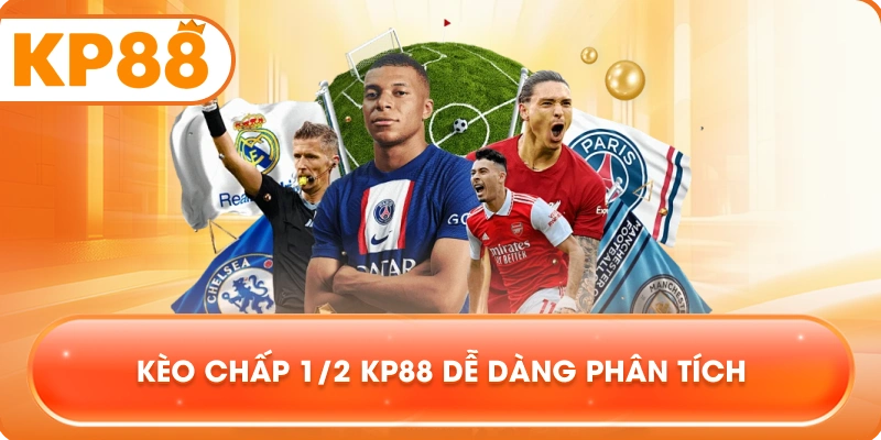 Kèo Chấp 1/2 KP88 dễ dàng phân tích