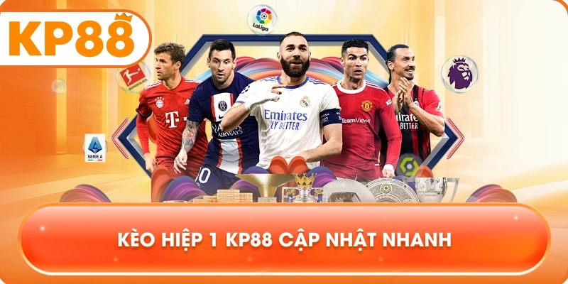 Kèo Hiệp 1 KP88 cập nhật nhanh