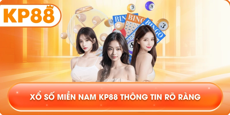 Xổ Số Miền Nam KP88 thông tin rõ ràng