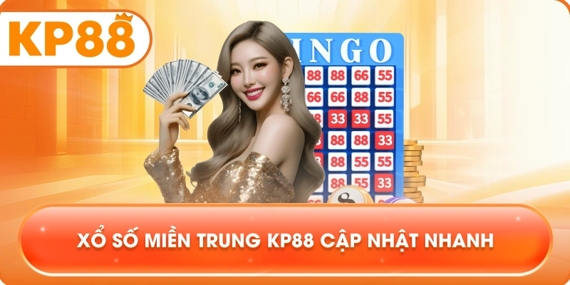 Xổ Số Miền Trung KP88 cập nhật nhanh