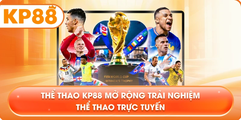 Thể Thao KP88 mở rộng trải nghiệm thể thao trực tuyến